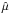 \hbox{$\hat{\mu}$}