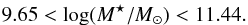 \begin{eqnarray} 9.65 < \log (M^\star/\Msun) < 11.44. \end{eqnarray}