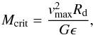 \begin{equation} M_{\rm crit} = {v_{\rm max} ^2 R_{\rm d}\over G \epsilon}, \end{equation}