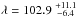 \hbox{$\lambda = 102.9\stackrel{+11.1}{_{-6.4}}$}