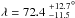 \hbox{$\lambda = 72.4\stackrel{+12.7}{_{-11.5}}^\circ$}