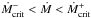 \hbox{$\dot{M}_{\rm crit}^- < \dot{M} < \dot{M}_{\rm crit}^+$}