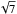 \hbox{$\sqrt{7}$}