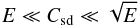 \begin{equation} E\ll \csd \ll \sqrt{E} \label{weakw} \end{equation}