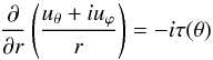 \begin{equation} \frac{\partial}{\partial r}\left(\frac{u_\theta+iu_\varphi}{r}\right)= -i\tau(\theta)\label{bc2} \end{equation}