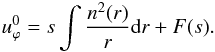 \begin{eqnarray*} u_\varphi^0 = s\int \frac{n^2(r)}{r}{\rm d}r + F(s) . \end{eqnarray*}