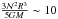 \hbox{$\frac{3\calN^2R^3}{5GM}\sim 10$}