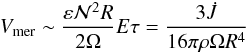 \begin{eqnarray*} V_{\rm mer}\sim\frac{\eps\mathcal{N}^2R}{2\Omega}E\tau = \frac{3\dot{J}}{16\pi\rho\Omega R^4} \end{eqnarray*}