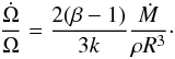 \begin{eqnarray*} \frac{\dotOm}{\Omega} = \frac{2(\beta-1)}{3k}\frac{\dotM}{\rho R^3} \cdot \end{eqnarray*}