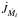 \hbox{$\dot{J}_{\dot{M}_{i}}$}