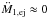 \hbox{$\ddot{M}_{1,\mathrm{ej}}\approx 0$}