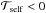 \hbox{$\mathcal{T}_{\mathrm{self}}<0$}