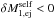 \hbox{$\delta{M}_{\mathrm{1,ej}}^{\mathrm{self}}<0$}