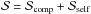 \hbox{$\mathcal{S}=\mathcal{S}_{\mathrm{comp}}+\mathcal{S}_{\mathrm{self}}$}