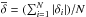 \hbox{$\overline{\delta}= (\sum_{i=1}^N |\delta_i|)/N$}
