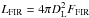 \hbox{$L_{\rm{FIR}} = 4\pi D_{\rm L}^{2}F_{\rm{FIR}}$}