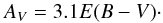 \begin{equation} A_{V} = 3.1E(B-V)\cdot \label{equ.2b} \end{equation}