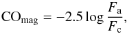 \begin{equation} {\rm CO_{mag}} = -2.5 \log \frac{F_{\rm a}}{F_{\rm c}}, \end{equation}