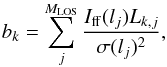 \begin{equation} b_k=\sum^{M_{\rm LOS}}_{j} \frac{I_{\rm ff}(l_j) L_{k,j}}{\sigma(l_j)^2}, \end{equation}