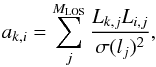 \begin{equation} a_{k,i}=\sum^{M_{\rm LOS}}_{j} \frac{L_{k,j} L_{i,j}}{\sigma(l_j)^2}, \end{equation}
