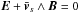 \hbox{$\vec{E}+\bar{\vec{v}}_s\wedge \vec{B}=0$}