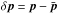 \hbox{$\delta \vec{p} = \vec{p}-\bar{\vec{p}}$}