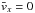 \hbox{$\bar{v}_{x}=0$}