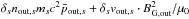 \hbox{$\delta_s n_{\mathrm{out},s}m_s c^2 \bar{p}_{\mathrm{out},s} + \delta_s v_{\mathrm{out},s} \cdot B_\mathrm{G,out}^2/\mu_0$}