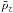 \hbox{$\bar{p}_{z}$}