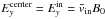 \hbox{$E^\mathrm{center}_y = E^\mathrm{in}_y = \bar{v}_{\mathrm{in}} B_0$}