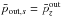 \hbox{$\bar{p}_{\mathrm{out},s}=\bar{p}^\mathrm{out}_{z}$}