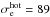 \hbox{$\sigma_\mathrm{e}^\mathrm{hot}= 89$}