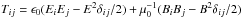 \hbox{$T_{ij} = \epsilon_0(E_iE_j - E^2\delta_{ij}/2) + \mu_0^{-1}(B_iB_j - B^2\delta_{ij}/2)$}