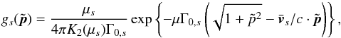 \appendix \setcounter{section}{2} \begin{equation} \label{equ:Jutt} g_s(\tilde{\vec{p}}) = \frac{\mu_s}{4\pi K_2(\mu_s)\Gamma_{0,s}} \exp\left\{ -\mu\Gamma_{0,s}\left(\sqrt{1+\tilde{p}^2} - \bar{\vec{v}}_s/c\cdot \tilde{\vec{p}}\right) \right\}, \end{equation}