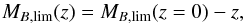 \begin{equation} M_{B,\rm lim}(z) = M_{B,\rm lim}(z = 0) - z , \end{equation}