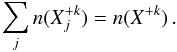 \begin{equation} \sum\limits_{j} n(X^{+k}_j) = n(X^{+k})\,.\\ \label{Eq:Excit_sum} \end{equation}