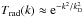 \hbox{$ T_{\rm rad}(k) \approx {\rm e}^{-k^2/k_{\rm D}^2} $}