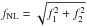 \hbox{$f_{\rm NL} = \sqrt{f_1^2 + f_2^2}$}