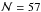 \hbox{$\mathcal N=57$}