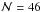 \hbox{${\mathcal N}= 46$}