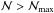 \hbox{$\mathcal N > \mathcal N_{\max}$}