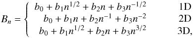 \begin{equation} B_n= \left\{\begin{array}{rclcc} b_0+b_1 n^{1/2}+b_2 n+b_3 n^{-1/2} & \qquad\mathrm{1D} \\ b_0+b_1 n+b_2 n^{-1}+b_3 n^{-2} & \qquad\mathrm{2D} \\ b_0+b_1 n^{1/2}+b_2 n+b_3 n^{3/2} & \qquad\mathrm{3D}, \end{array} \right. \label{normalization} \end{equation}
