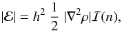 \begin{equation} \vert\mathcal E\vert=h^2~\frac{1}{2}~\vert\nabla^2\rho\vert{\mathcal I(n)} \label{error} , \end{equation}