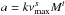 \hbox{$a = k \nu_\mathrm{max}^s M^t$}