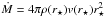 \hbox{$\dot{M}=4\pi \rho(r_{\star}) v(r_{\star}) r_{\star}^2$}