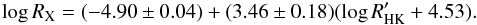 \begin{equation} \log{R_{\rm X}}=(-4.90 \pm 0.04)+(3.46 \pm 0.18)(\log{R'_{\rm HK}}+4.53). \label{eqActivity} \end{equation}
