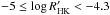 \hbox{$-5 \leq \log R'_{\rm HK} < -4.3$}