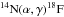 \hbox{$\rm {^{14}N(\alpha,\gamma)^{18}F}$}