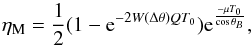 \begin{equation} \label{eq:refmosaic} \eta_{\rm M} = \frac{1}{2}(1-{\rm e}^{-2W(\Delta\theta)QT_0}){\rm e}^{\frac{-\mu T_0}{\cos \theta _B}}, \end{equation}