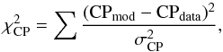 \begin{equation} \chi^2_{\rm CP} = \sum\frac{({\rm CP}_{\rm mod} - {\rm CP}_{\rm data})^2}{\sigma^2_{\rm CP}} , \end{equation}